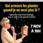 Spectacle "Qui arrosera les plantes quand je ne serai plus là ?"